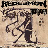 REDEEMON, REDSCAR, More tbc.. performing live at High Wycombe Arts Centre, London